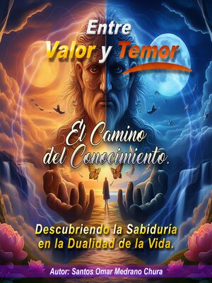 cover image of Entre Valor y Temor. El Camino del Conocimiento
